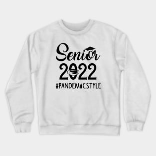 Seniors 2022 Pandemic Style Crewneck Sweatshirt